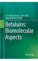 Betalains: Biomolecular Aspects