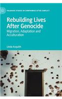 Rebuilding Lives After Genocide