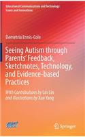 Seeing Autism Through Parents' Feedback, Sketchnotes, Technology, and Evidence-Based Practices