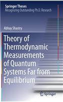 Theory of Thermodynamic Measurements of Quantum Systems Far from Equilibrium