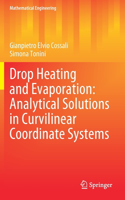 Drop Heating and Evaporation: Analytical Solutions in Curvilinear Coordinate Systems