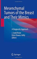 Mesenchymal Tumors of the Breast and Their Mimics