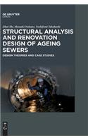 Structural Analysis and Renovation Design of Ageing Sewers: Design Theories and Case Studies