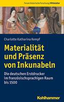 Materialitat Und Prasenz Von Inkunabeln: Die Deutschen Erstdrucker Im Franzosischsprachigen Raum Bis 1500