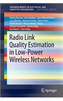 Radio Link Quality Estimation in Low-Power Wireless Networks