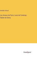 Les rèveurs de Paris; Louis de Fontenay - Fabien de Serny