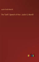 Tariff. Speech of Hon. Justin S. Morrill