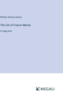 Life of Francis Marion