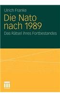 Die Nato nach 1989: Das Rätsel ihres Fortbestandes(German)
