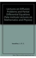 Lectures on Diffusion Problems and Partial Differential Equations