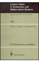 Life Cycles and Long Waves: (340 Lecture Notes in Economics and Mathematical Systems)