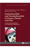 Interkulturalitaet und Transkulturalitaet in Drama, Theater und Film