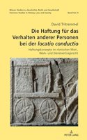 Die Haftung fuer das Verhalten anderer Personen bei der locatio conductio