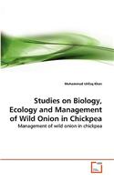 Studies on Biology, Ecology and Management of Wild Onion in Chickpea