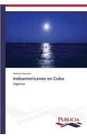 Indoamericanos en Cuba
