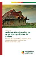 Aldeias Abandonadas na Área Metropolitana de Lisboa