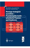 Montage Strategisch Ausrichten -- Praxisbeispiele Marktorientierter Prozesse Und Strukturen