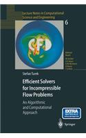 Efficient Solvers for Incompressible Flow Problems: An Algorithmic and Computational Approach