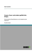 Frauen, Feuer und andere gefährliche Dinge...