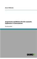 Argumente und Motive für die russische Expansion in Zentralasien