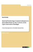 External Technology Commercialization in Diversified Firms in the Context of the Open Innovation Paradigm