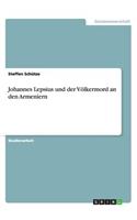 Johannes Lepsius und der Völkermord an den Armeniern