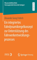 Integriertes Fahrdynamikregelkonzept Zur Unterstützung Des Fahrwerkentwicklungsprozesses