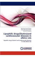 Lipophilic drugs(Statins)and cardiovascular diseases in albino rats