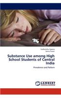Substance Use among High School Students of Central India