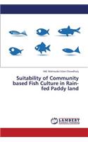 Suitability of Community Based Fish Culture in Rain-Fed Paddy Land