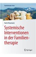 Systemische Interventionen in der Familientherapie