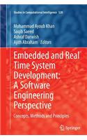 Embedded and Real Time System Development: A Software Engineering Perspective: Concepts, Methods and Principles(520 Studies in Computational Intelligence)