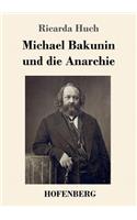 Michael Bakunin und die Anarchie