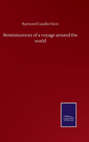 Reminiscences of a voyage around the world