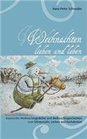Weihnachten lieben und leben