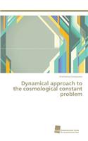 Dynamical approach to the cosmological constant problem