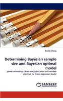 Determining Bayesian Sample Size and Bayesian Optimal Model