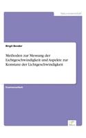 Methoden zur Messung der Lichtgeschwindigkeit und Aspekte zur Konstanz der Lichtgeschwindigkeit