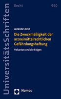 Die Zweckmassigkeit Der Arzneimittelrechtlichen Gefahrdungshaftung: Valsartan Und Die Folgen