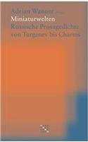 Miniaturwelten: Russische Prosagedichte Von Turgenev Bis Charms