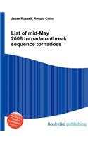 List of Mid-May 2008 Tornado Outbreak Sequence Tornadoes: (English)