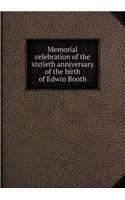 Memorial Celebration of the Sixtieth Anniversary of the Birth of Edwin Booth