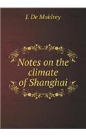 Notes on the climate of Shanghai