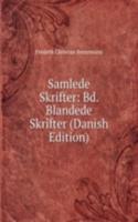 Samlede Skrifter: Bd. Blandede Skrifter (Danish Edition)