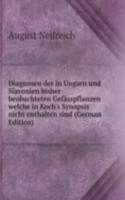 Diagnosen der in Ungarn und Slavonien bisher beobachteten Gefasspflanzen welche in Koch's Synopsis nicht enthalten sind (German Edition)