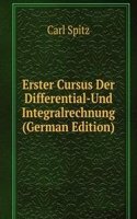 Erster Cursus Der Differential-Und Integralrechnung (German Edition)