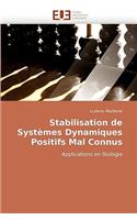 Stabilisation de Systemes Dynamiques Positifs Mal Connus