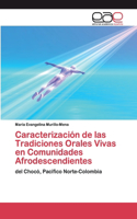 Caracterización de las Tradiciones Orales Vivas en Comunidades Afrodescendientes