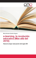 e-learning, la revolución educativa (Más allá del 2018)
