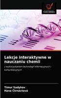 Lekcje interaktywne w nauczaniu chemii